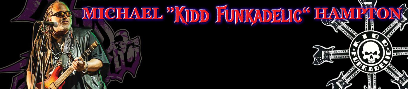 MICHAEL “KIDD FUNKADELIC” HAMPTON